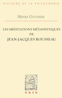 Méditations métaphysiques de Jean-Jacques Rousseau (Les)